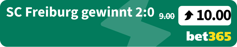 bet365 Quoten Boost zu Freiburg Sieg
